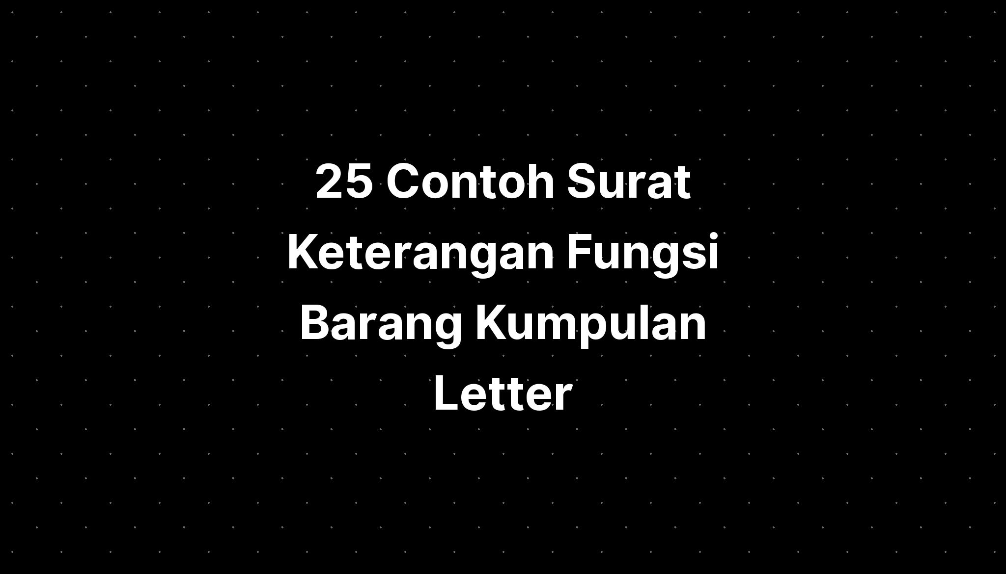 Contoh Surat Keterangan Fungsi Barang Kumpulan Letter Imagesee